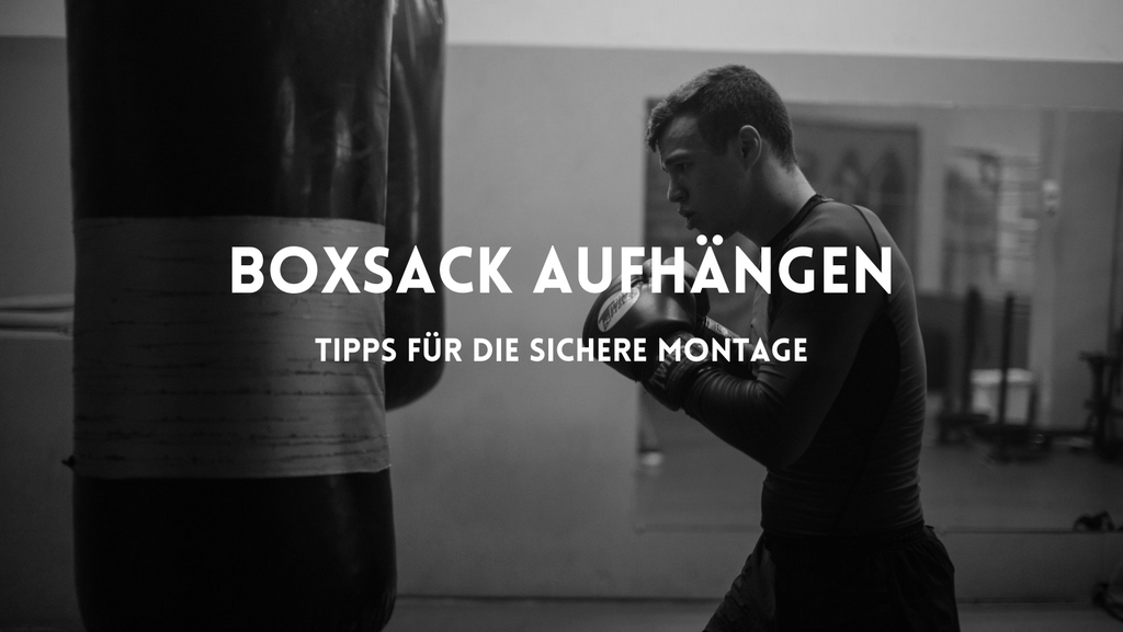 Sichere Montage für ein sicheres Boxsacktraining