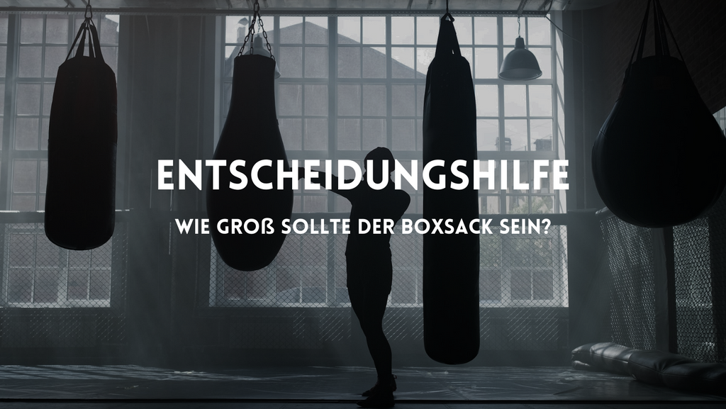 Entscheidungshilfe: Wie groß sollte der Boxsack sein?