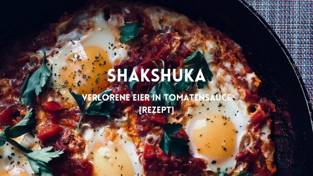 Shakshuka Rezept: Eier in Tomatensauce